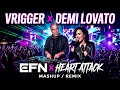 EFN X Heart Attack Mashup Of Demi Lovato VRIGGER Kirkified Lordus Ultrasus 67