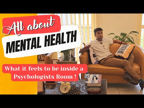 Mental Health Clinic | What it feels to visit a Psychologist's room | How to seek Mental Health !