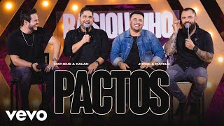 "Matheus & Kauan", "Jorge & Mateus" - Pactos