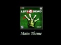 Left 4 Dead - Main Menu Theme 