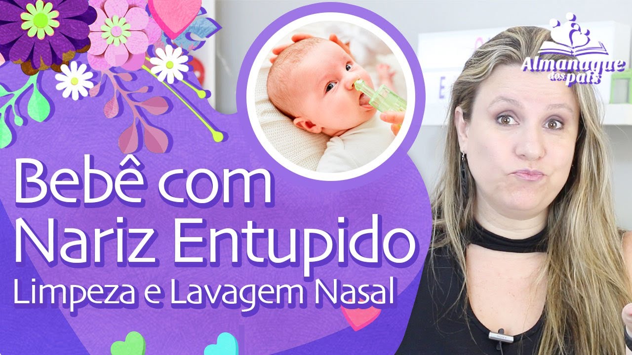 BEBÊ COM NARIZ ENTUPIDO/CONGESTIONADO, o que fazer? Desentupir com LAVAGEM NASAL, LIMPEZA, ASPIRAÇÃO