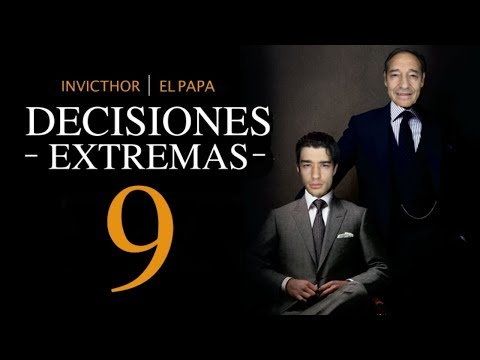 DECISIONES EXTREMAS #9 con MI PADRE