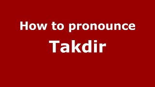 How to pronounce Takdir