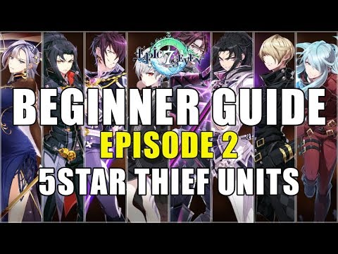 BEGINNER GUIDE - EPISODE 2: 5STAR THIEF UNITS! - Epic Seven