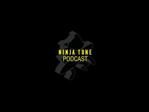 Ninja Tune Podcast - Actress