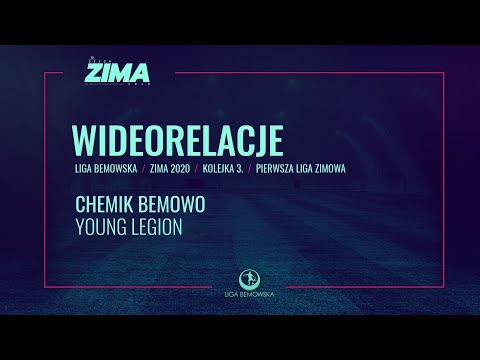 LIGA BEMOWSKA / ZIMA 2020 / CHEMIK BEMOWO - YOUNG LEGION