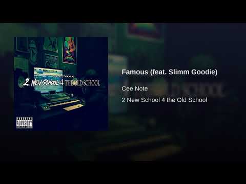 Cee Note - Famous feat  Slimm Goodie (Prod. By Cee Note)