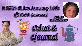 It's FriYAY! #Chat & #Journal