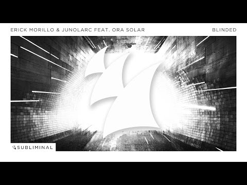 Erick Morillo & Junolarc feat. Ora Solar - Blinded