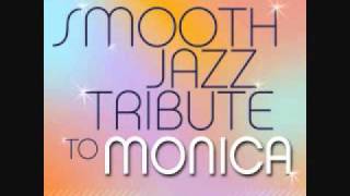 Anything (To Find You) - Monica Smooth Jazz Tribute