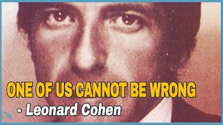 Leonard Cohen - One of Us Cannot Be Wrong (1967)