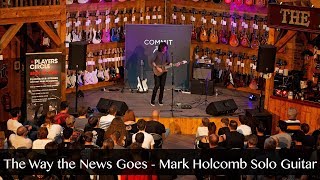 The Way The News Goes - Periphery&#39;s Mark Holcomb Solo Guitar Playthrough
