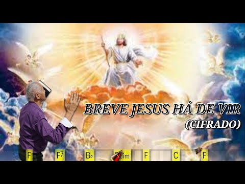 BREVE JESUS HÁ DE VIR - 548. HARPA CRISTÃ - (CIFRADO) - CARLOS JOSÉ