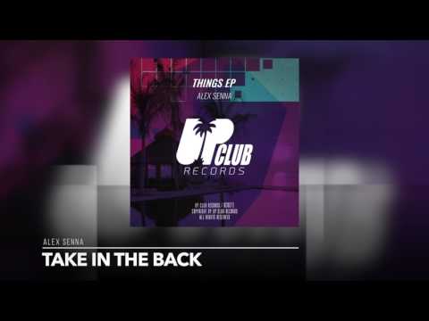 Alex Senna - Take in The Back (UP CLUB RECORDS)