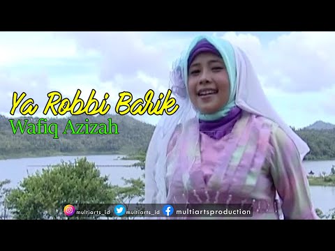 YA ROBBI BARIK - WAFIQ AZIZAH (OFFICIAL MUSIC VIDEO)