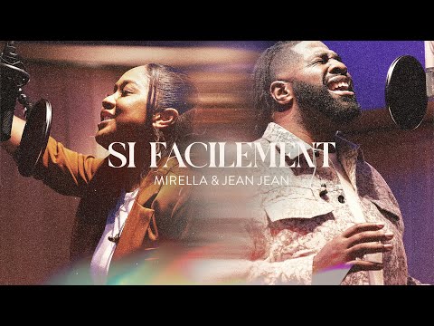 Si facilement - Mirella feat. Jean Jean (Clip officiel)