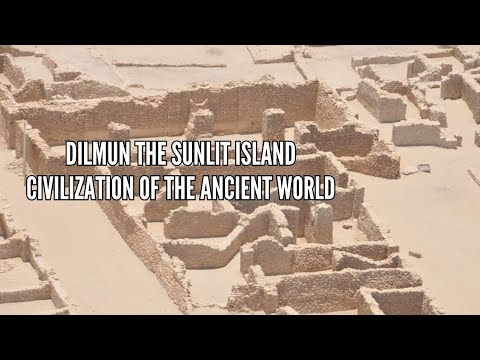 Dilmun The Sunlit Island Civilization of the Ancient World