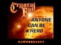 CRYSTAL BALL - Anyone Can Be A Hero 