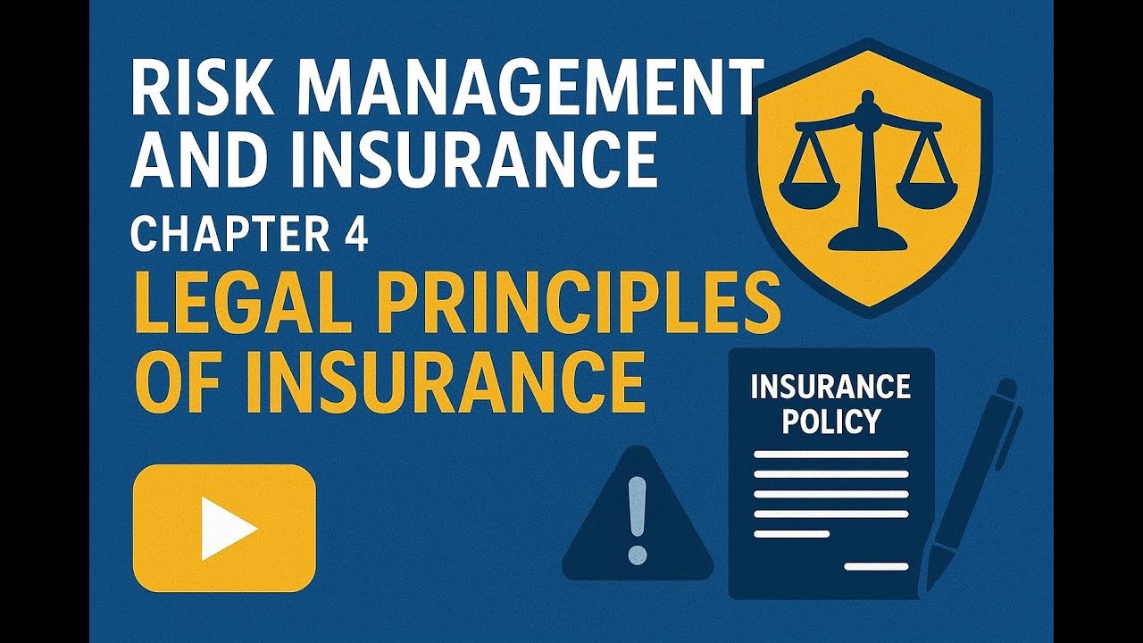 Risk Management & Insurance | Chapter 4: Legal Principles of Insurance