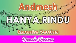 Download lagu Andmesh - Hanya Rindu FEMALE (Karaoke Lirik Tanpa Vokal) by regis mp3