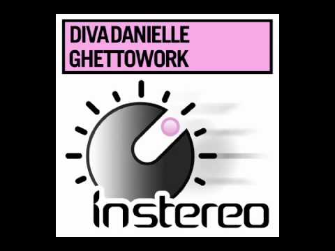 divaDanielle GhettoWork OUT NOW ON BEATPORT