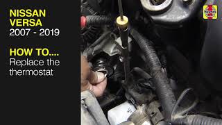 How to Replace the thermostat on the Nissan Versa 2007 to 2019