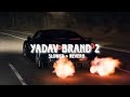 Yadav Brand 2 (Rao Sahab) [Slowed+Reverb]Tere Sahar Me Ruka Baji Rao Sahab ka @ElvishYadavVlogs