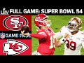 Super Bowl 54 FULL Game: Kansas City Chiefs vs. San Francisco 49ers