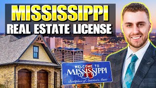 How To Become a Real Estate Agent in Mississippi