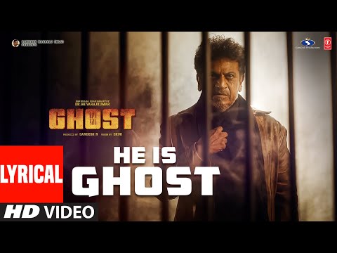 Ghost: He is Ghost Lyrical | Dr Shivarajkumar | Anupam Kher | Jayaram | Prashant Narayanan | Sandesh — Ghost