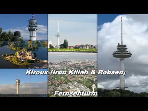 Kiroux (Iron Killah & Robsen) - Fernsehturm