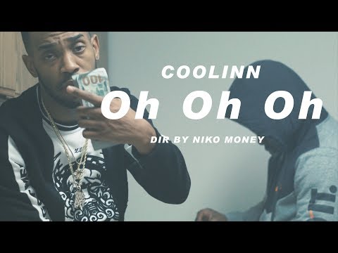Coolinn - Oh Oh Oh Shot By @nikomoney263