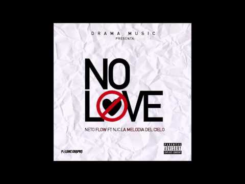Neto Flow Ft. Njc La Melodia - No Love (Prod. By Solfa 2016)