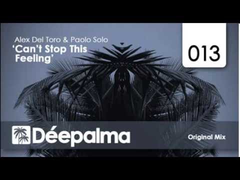 Alex Del Toro & Paolo Solo - Can't Stop This Feeling - PREVIEW