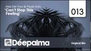 Download lagu Alex Del Toro & Paolo Solo - Can't Stop This Feeling - PREVIEW mp3