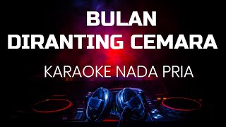 Download lagu BULAN DI RANTING CEMARA KARAOKE NADA PRIA mp3