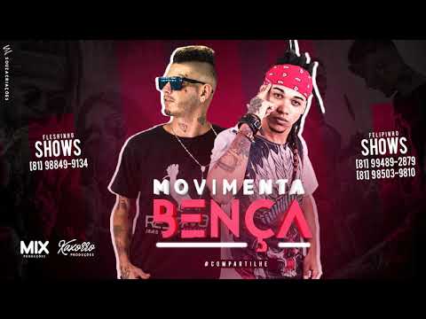 MC FLESHINHO E FELIPINHO - MOVIMENTA BENÇA - MÚSICA NOVA 2018/SEM VINHETA