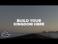 Build Your Kingdom Here Maranatha Music Lyric Video