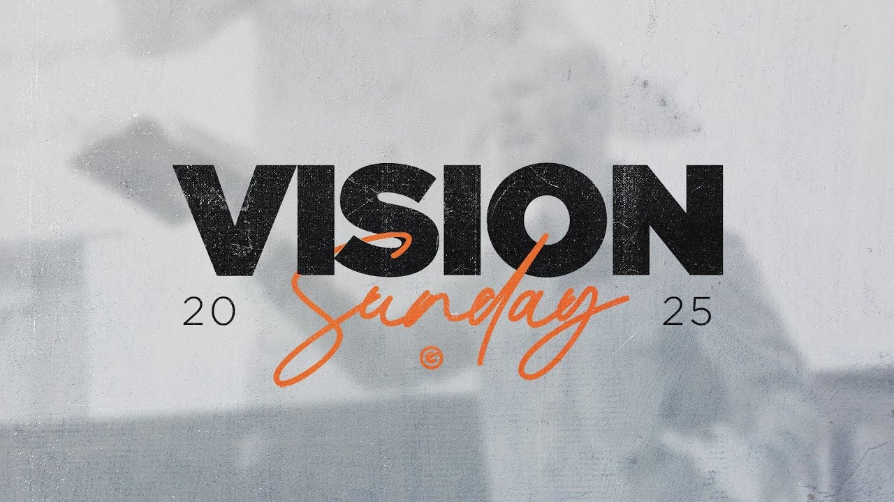 Vision Sunday | 2025