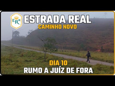 DIA 10: Saí de Ewbank da Câmara até Juíz de Fora