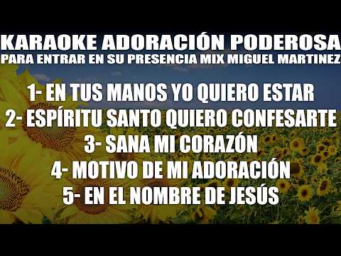 KARAOKE - MIX MIGUEL MARTINEZ | ADORACIONES PARA ENTRAR EN SU PRESENCIA 💕✨