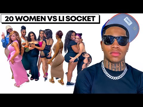 20 WOMEN VS 1 RAPPER: LI SOCKET