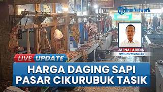 Pasar Cikurubuk Tasik Sepi Pembeli, Pedagang Keluhkan Harga Daging Sapi yang Merangkak Naik