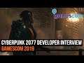 Cyberpunk 2077 Developer Interview - Gamescom 2019