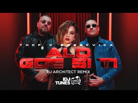 THCF x BRESKVICA - ALO GDE SI TI (DJ ARCHITECT REMIX)