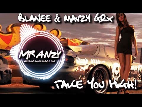 Blanee & Mavzy Grx - Take You High (Extended Mix) (Best Future Bounce) Edit Mr Anzy