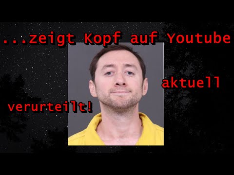 aktuell-  Mann zeigt Kopf - Urteil gefallen!  wenn es dunkel wird
