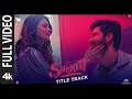 Shiddat Title Track (Full Video) | Sunny Kaushal,Radhika Madan,Mohit Raina,Diana P | Manan Bhardwaj