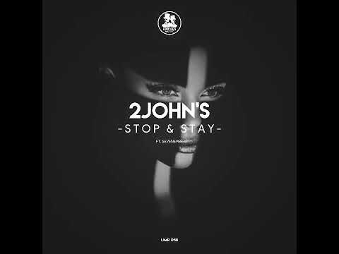 2JOHN'S ft Sevenever “STOP & STAY”