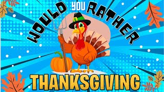 🍁Thanksgiving Would You Rather? 🦃 This or That Thanksgiving Brain Break Activity - Fun Fitness Game!